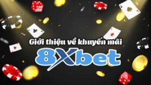 Khuyến mãi 8xbet – Ưu đãi cực khủng cho cược thủ năm 2025