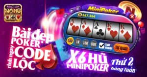 Nổ hũ mini Poker – Game giải trí hấp dẫn với tỷ lệ trúng cao