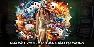 Danhgianhacai1.me chia sẻ mẹo thắng đậm tại casino nhà cái